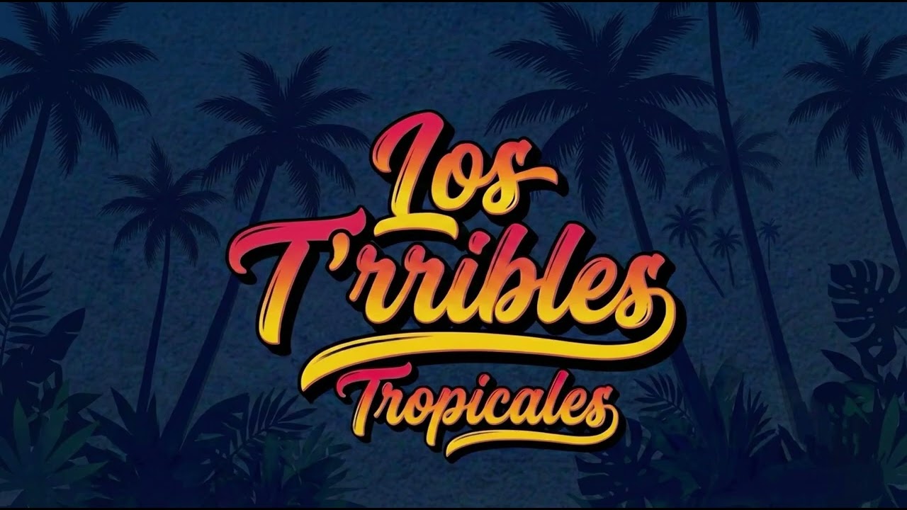 Los T´rribles Tropicales - Cumbias y guarachas. 📍7 de Abril