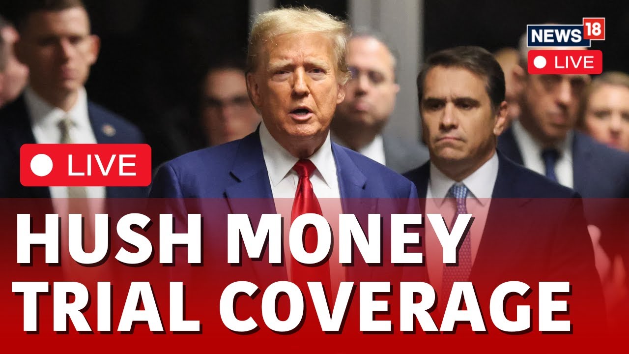 Donald Trump LIVE News | Donald Trump  Hush Money Trial LIVE Coverage | Hush Money Trial LIVE | N18L