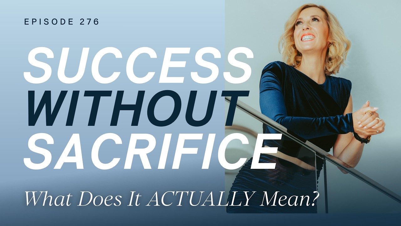 Success Without Sacrifice: What Does It ACTUALLY Mean?