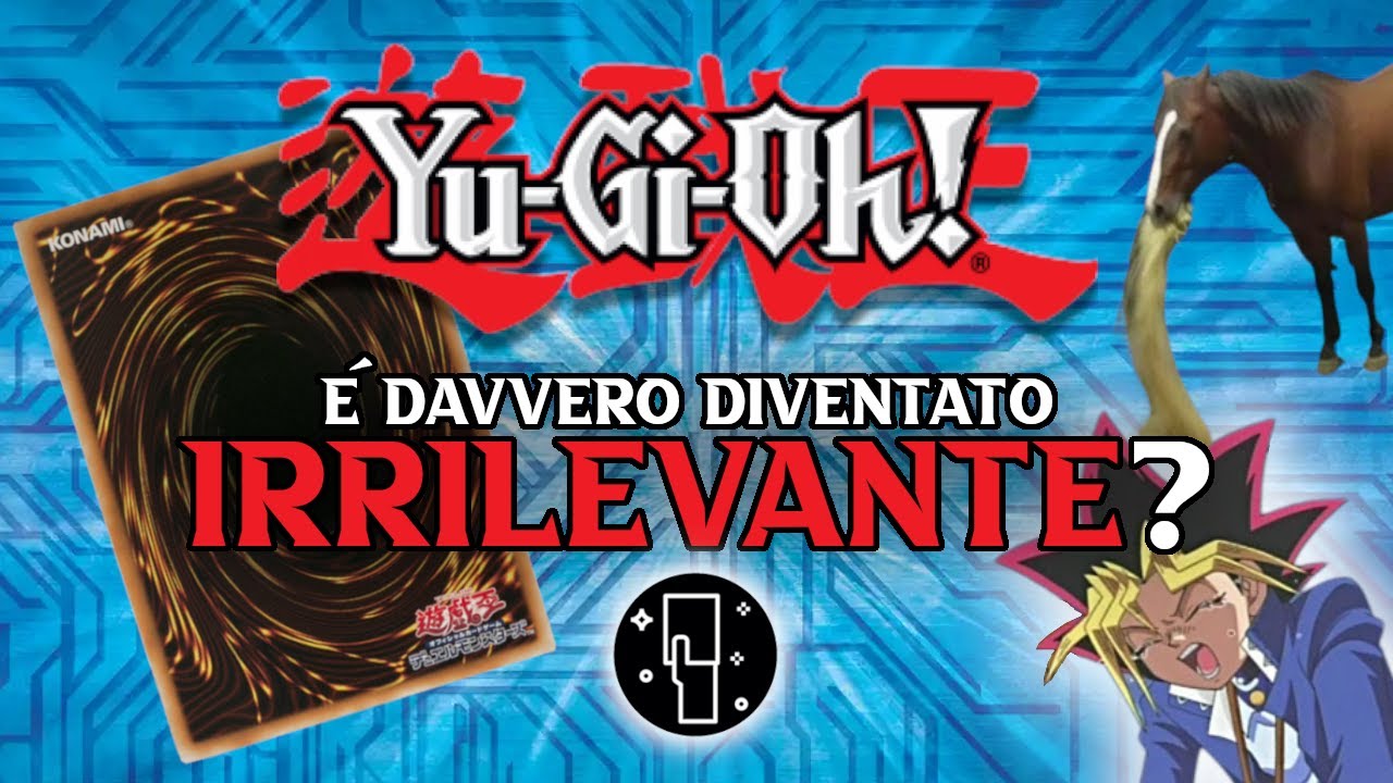 Ma Yu-Gi-Oh! è DAVVERO diventato IRRILEVANTE?