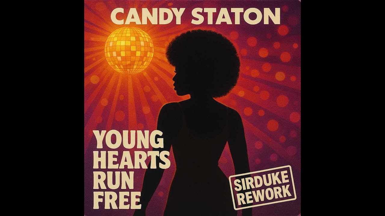 CANDI STATON - Young hearts run free (SIRDUKE Rework)
