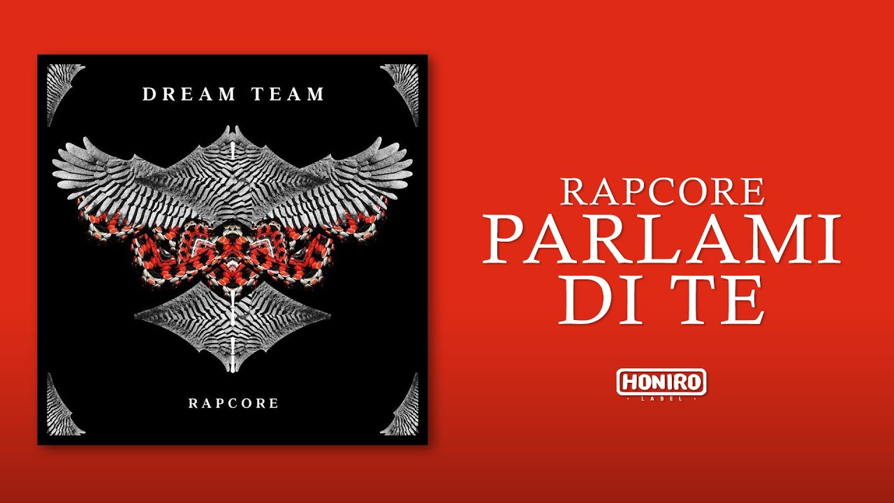 RAPCORE - 05 - PARLAMI DI TE