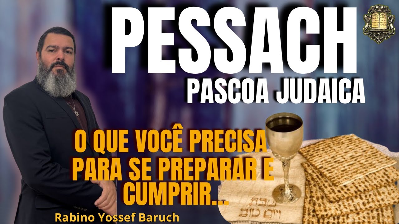 PESSACH - Preparação, aprenda como cumprir!