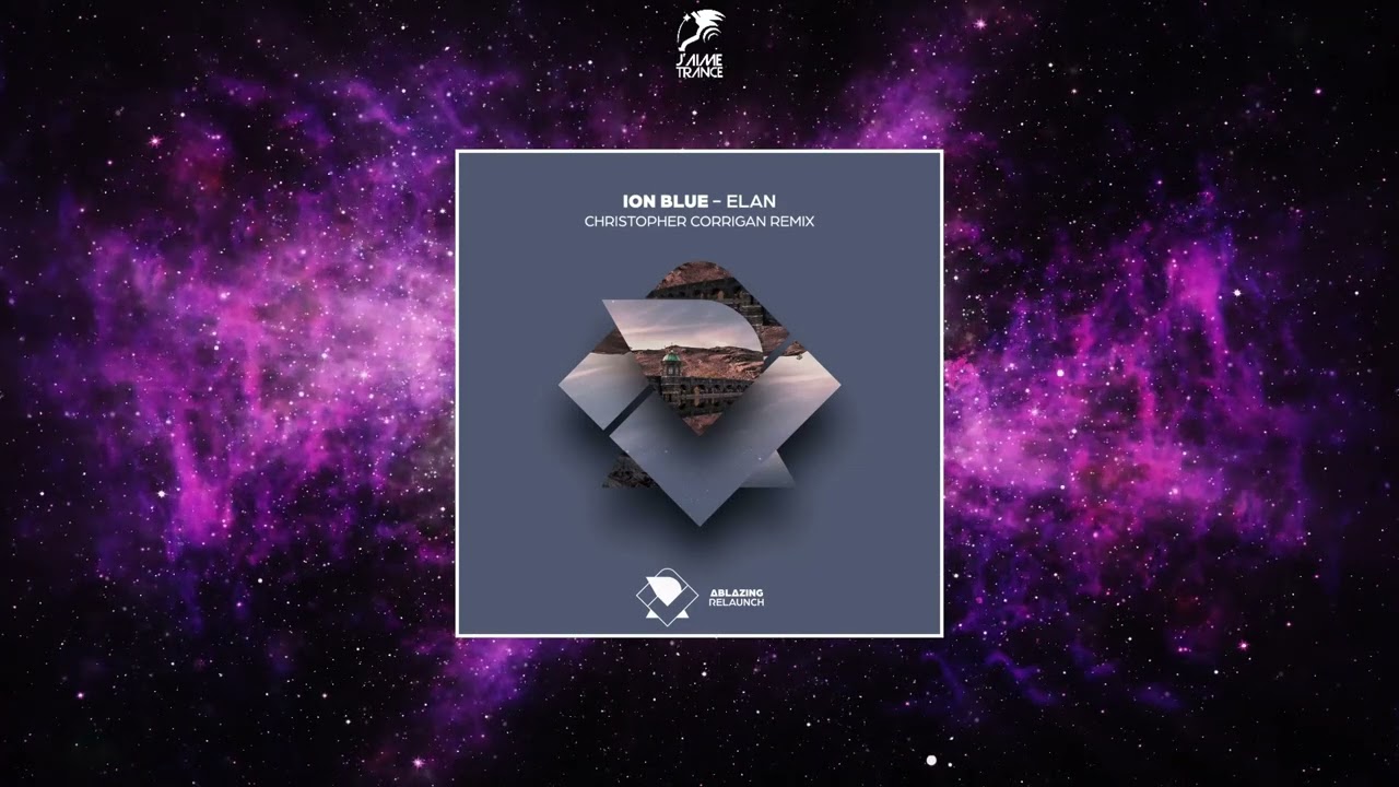 Ion Blue - Elan (Christopher Corrigan Extended Remix) [ABLAZING RELAUNCH]