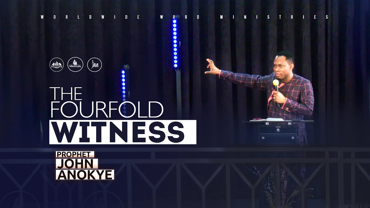 THE FOURFOLD WITNESS - Prophet John Anokye