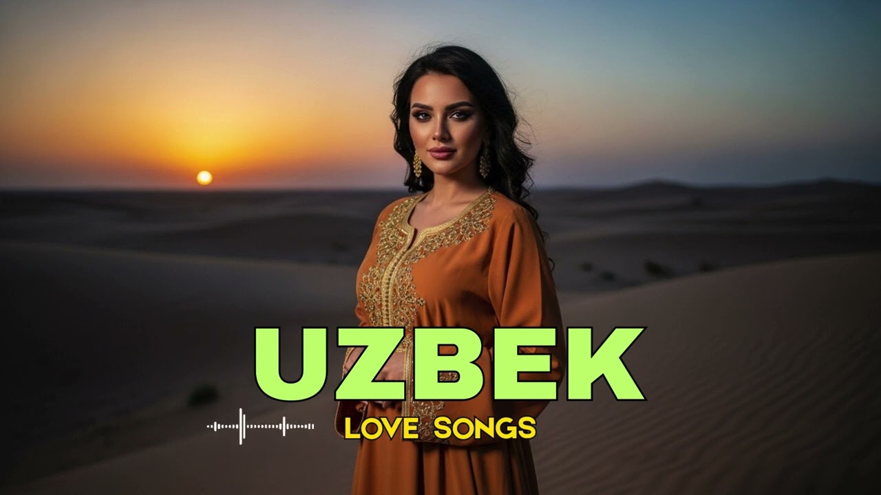 Top Uzbek Love Songs 2025 – Eng Mashhur va Eng Sara Romantik Qo‘shiqlar 💖