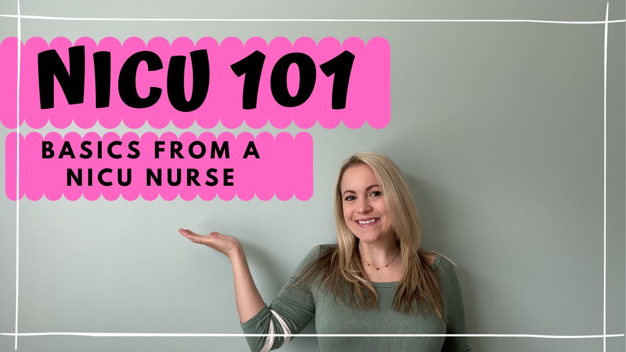 NICU 101 | The Basics from a NICU Nurse