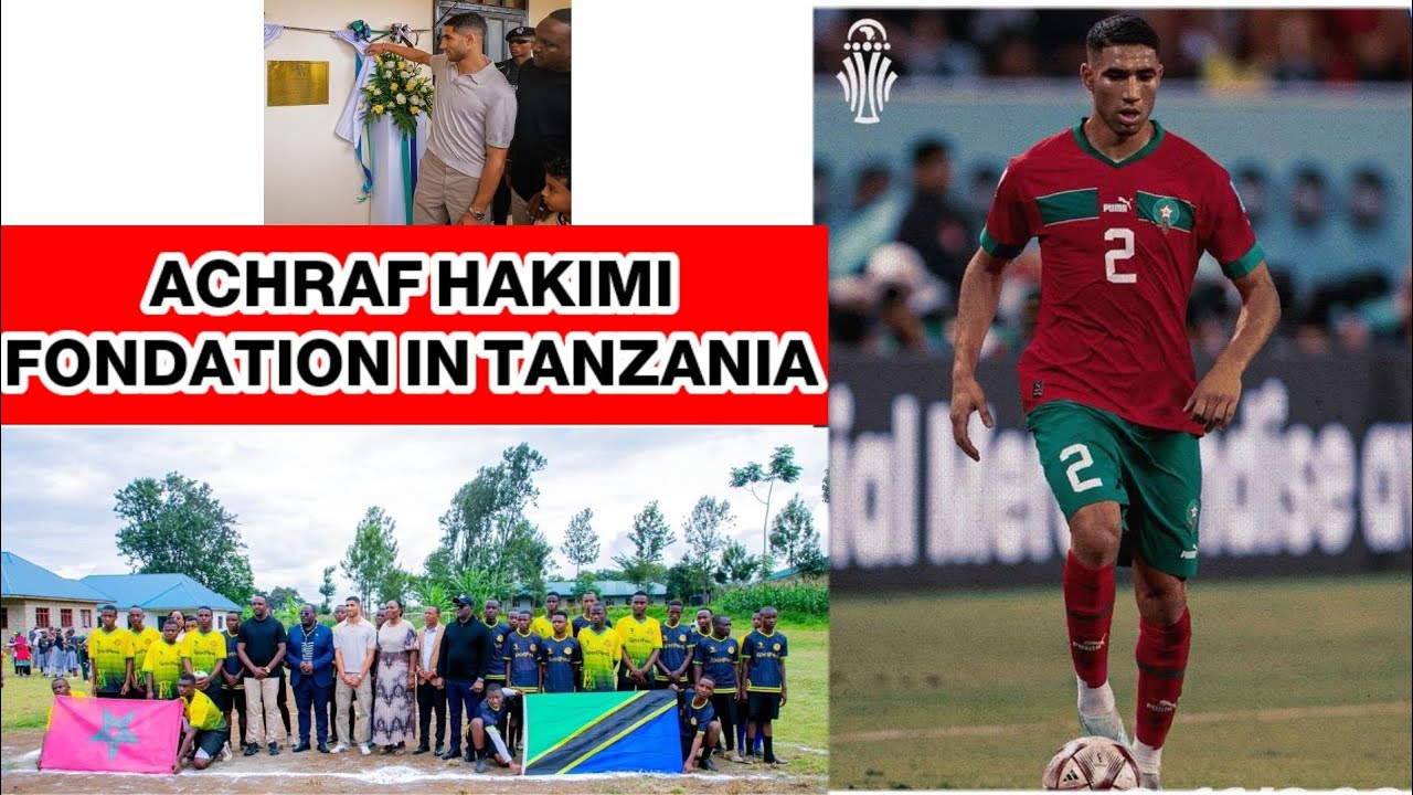 ACHRAF HAKIMI FONDATION IN TANZANIA #Hakimi #Tanzania #MOROCCO
