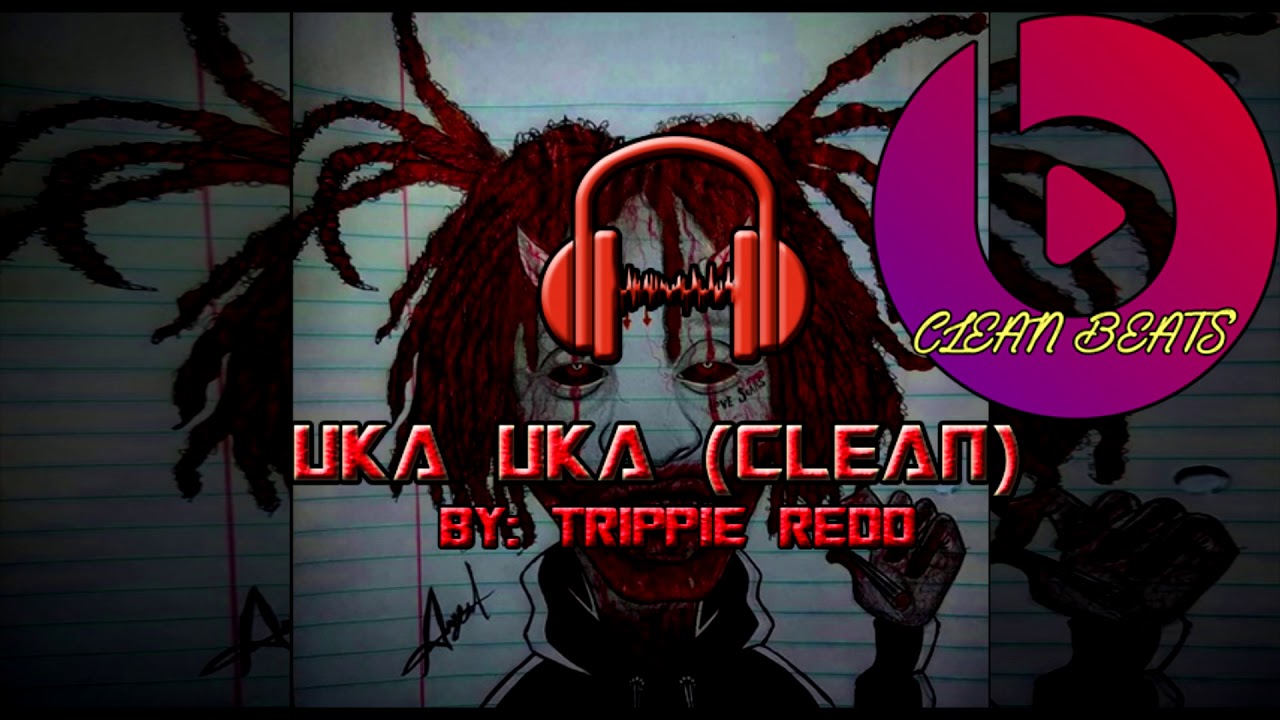 Trippie Redd - Uka Uka (Clean)