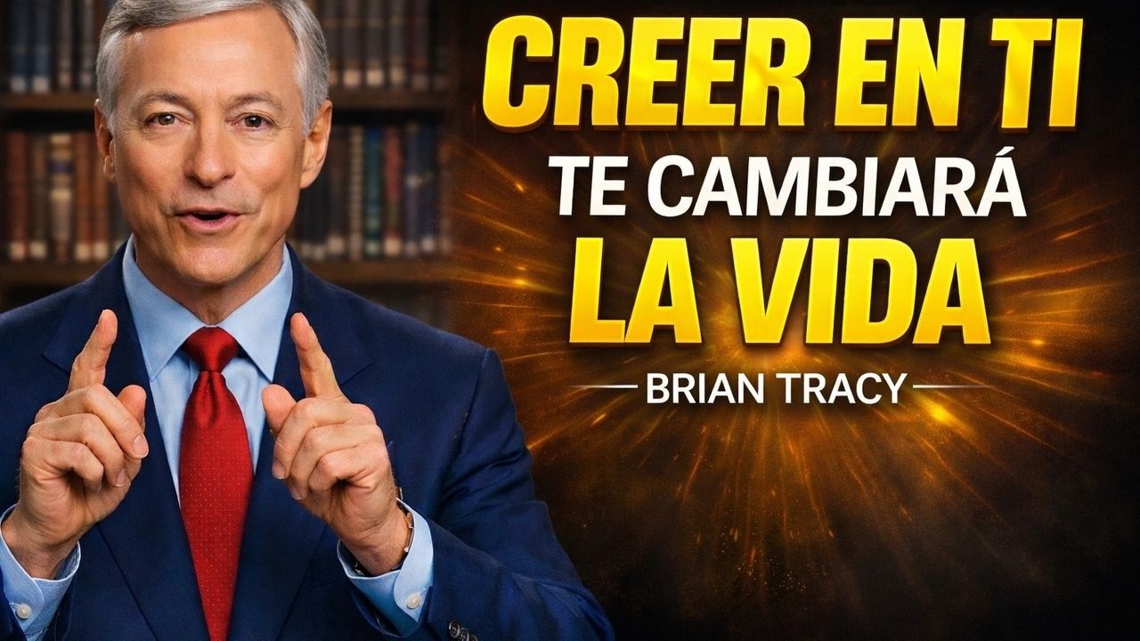 Oblígate a CREER EN TI y vuélvete INVENCIBLE - Brian Tracy