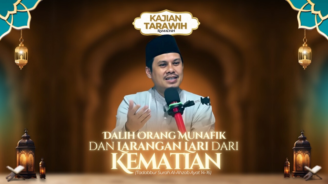 [LIVE] KajianTarawih Ramadan - Tadabbur Surah Al-Ahzab ayat 14-16 | Malam 7