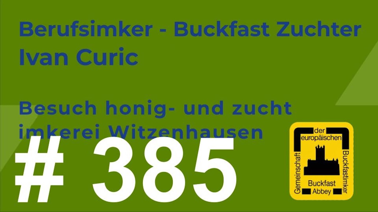 GdeB Zuchtertagung - Besuch einer berufsimker: Ivan Curic