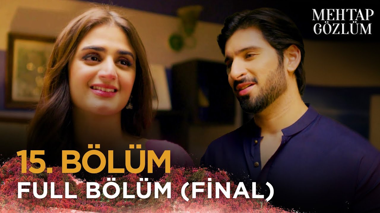 Mehtap Gözlüm - Pakistan Dizisi | 15. Bölüm Final 💓 (25 Nisan 2025) @kanal7