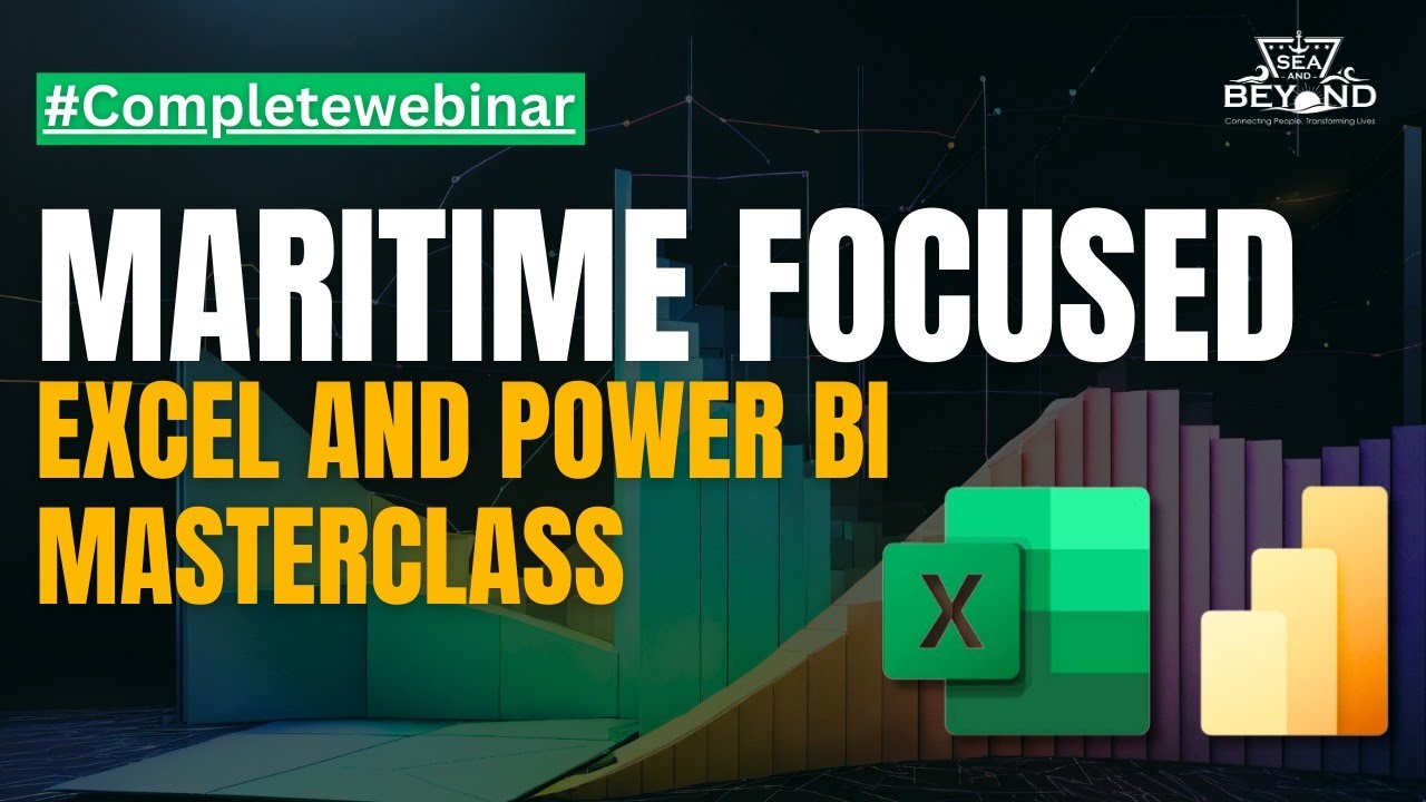 Masterclass on Maritime Focused Excel & Power BI | Webinar