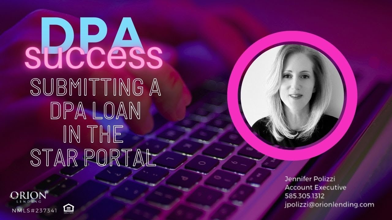 NEW! How to submit a Down Payment Assistance Loan on the STAR Portal