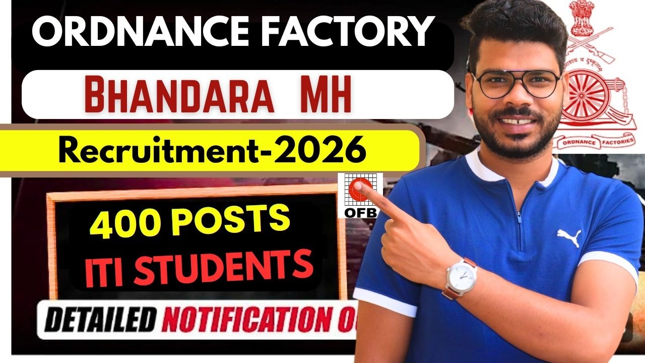Ordnance Factory Bhandara MH Recruitment 2026 | 400 ITI Posts | Detailed Notification