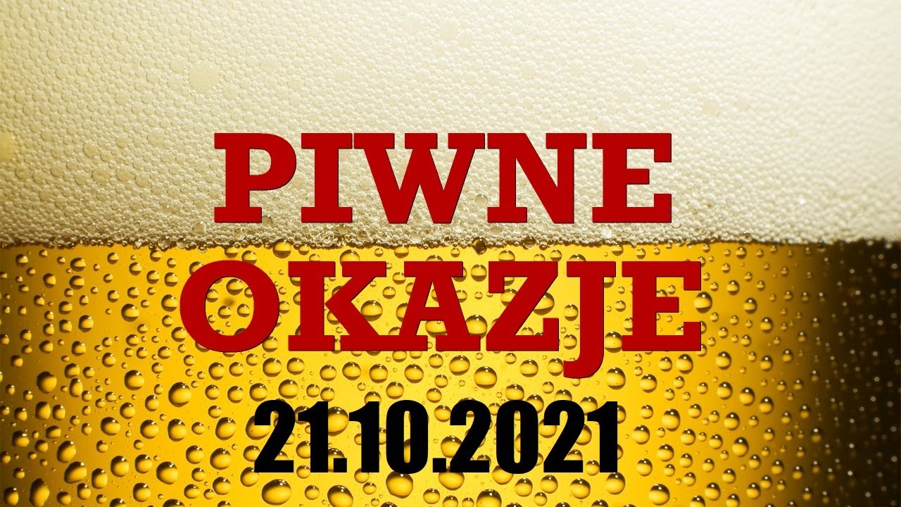 Piwne Okazje - 21.10.2021