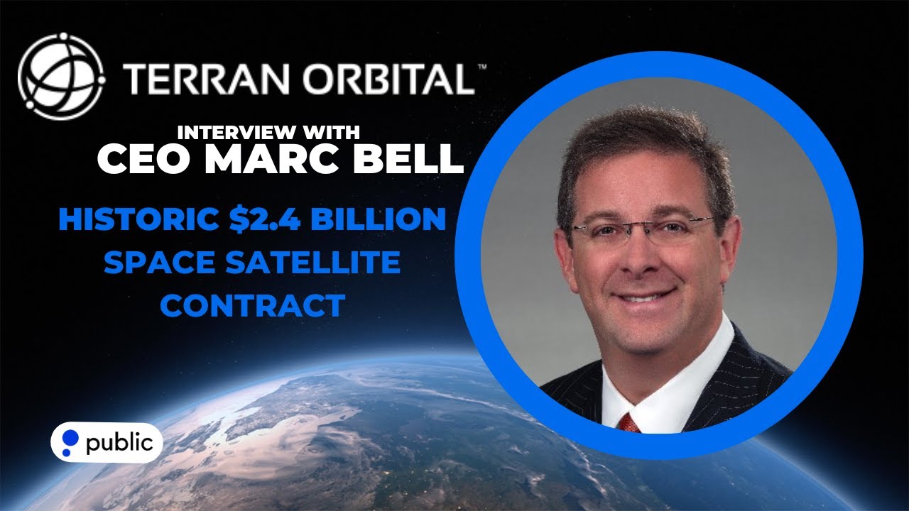 Terran Orbital CEO Breaks Down Historic $2.4 Billion Space Satellite Deal