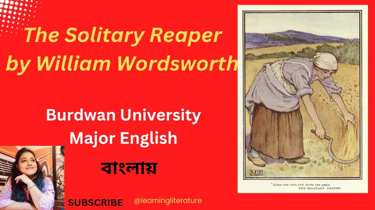 The Solitary Reaper by William Wordsworth || বাংলায় || Major English || #burdwanuniversity