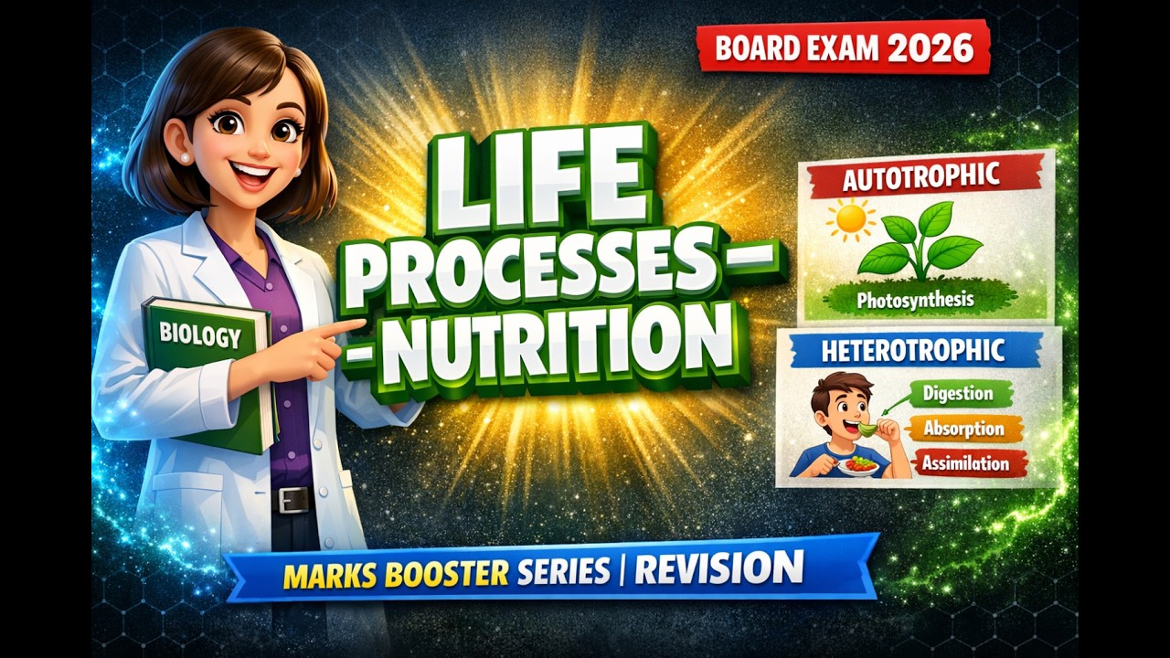 Class 10 Science 🔥 Life Processes – Nutrition | Board Exam Revision | Marks Booster Series