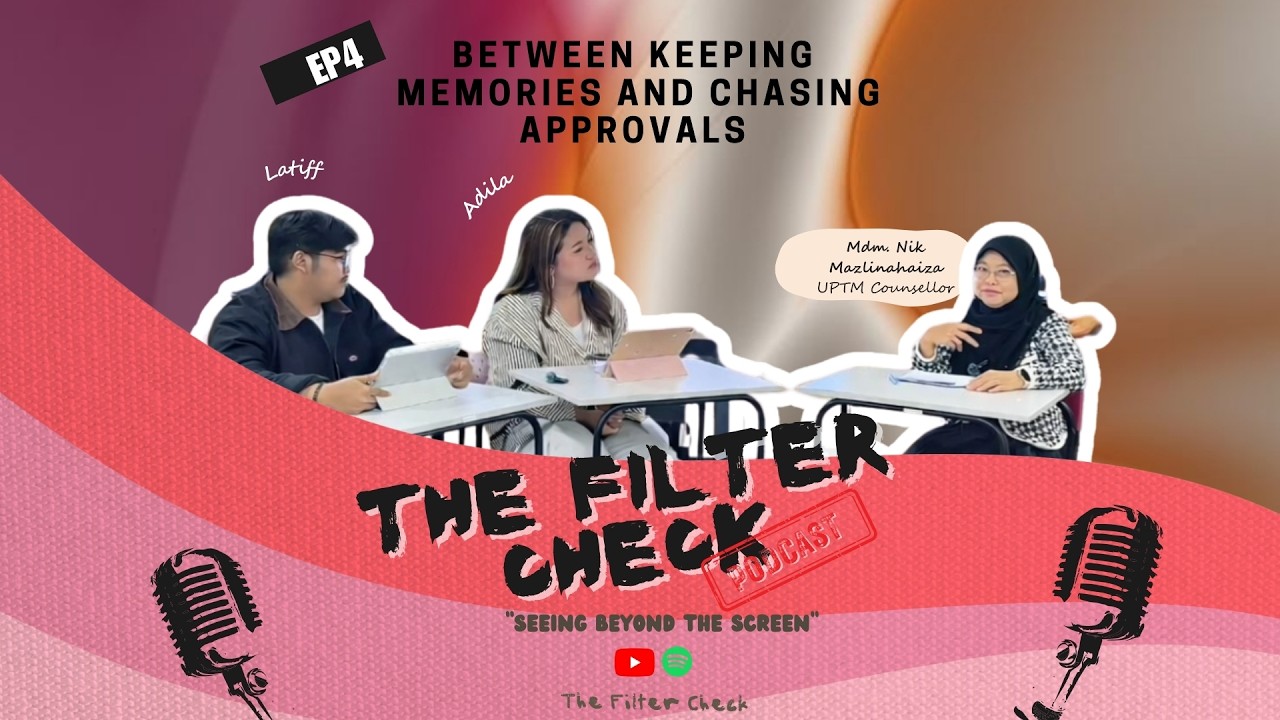 THE FILTER CHECK | EP 4 - Between Keeping Memories and Chasing Approvals