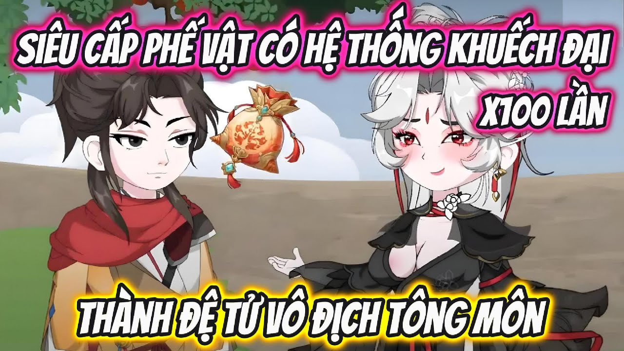 Siêu Cấp Phế Vật Có Hệ Thống Khuếch Đại X100 Lần Thành Đệ Tử Vô Địch Tông Môn | Nano Vietsub