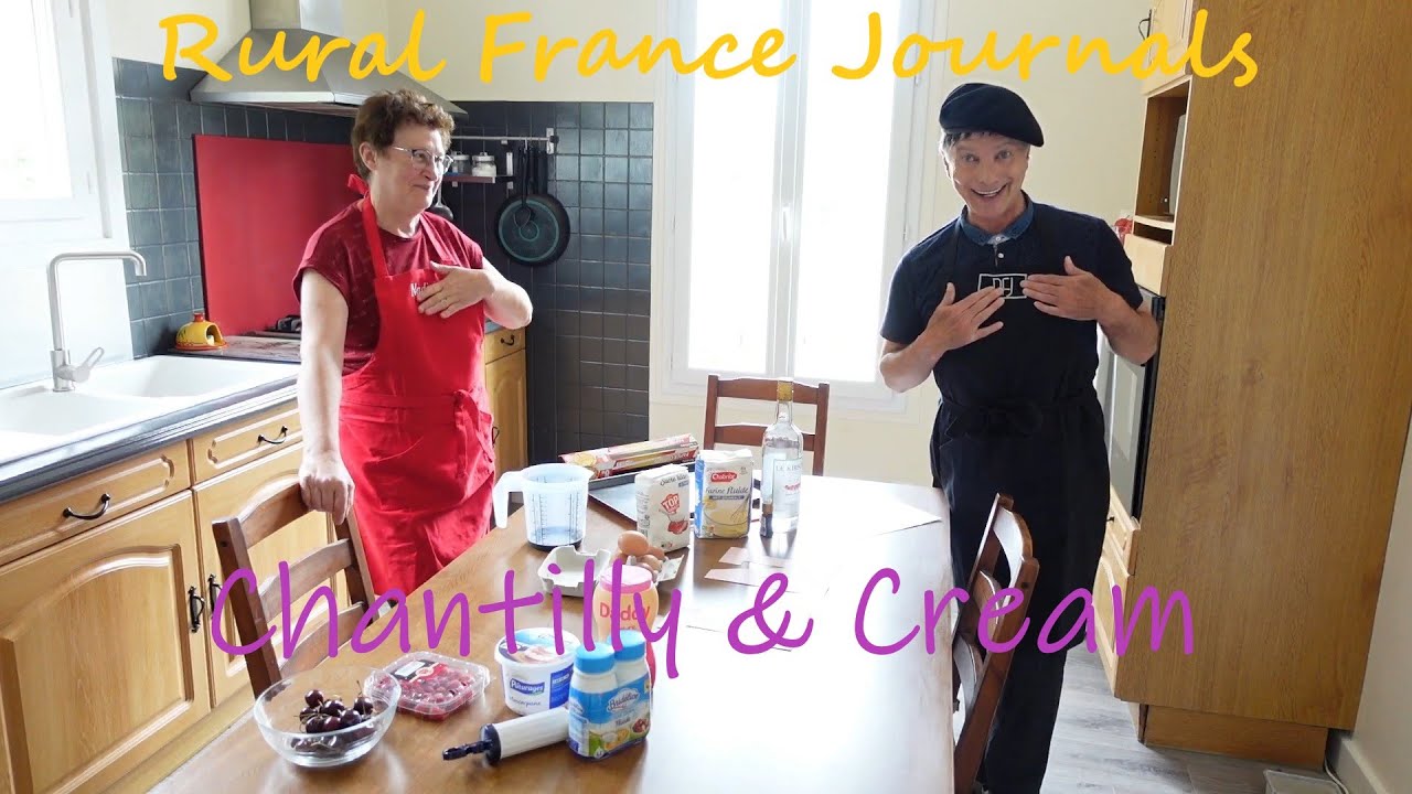 Rural France Journals Episode 39: Chantilly & Cream