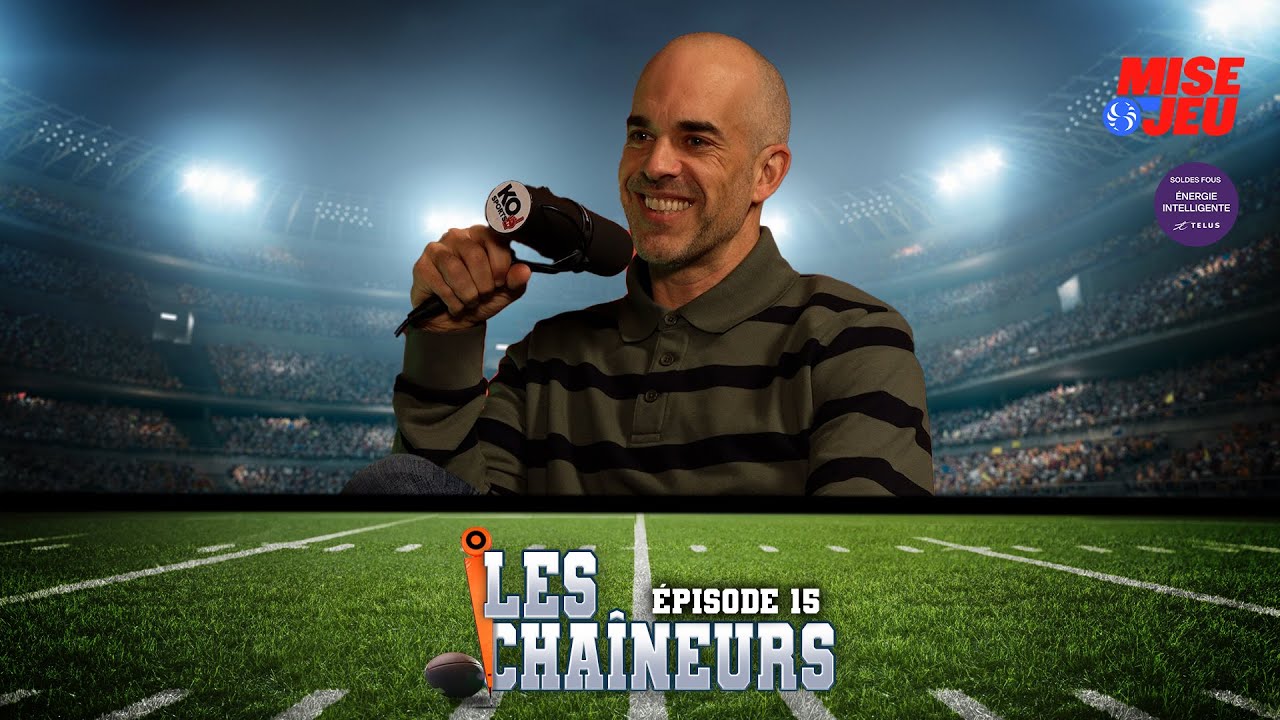 Les Chaîneurs - EP15 - Matthieu Proulx
