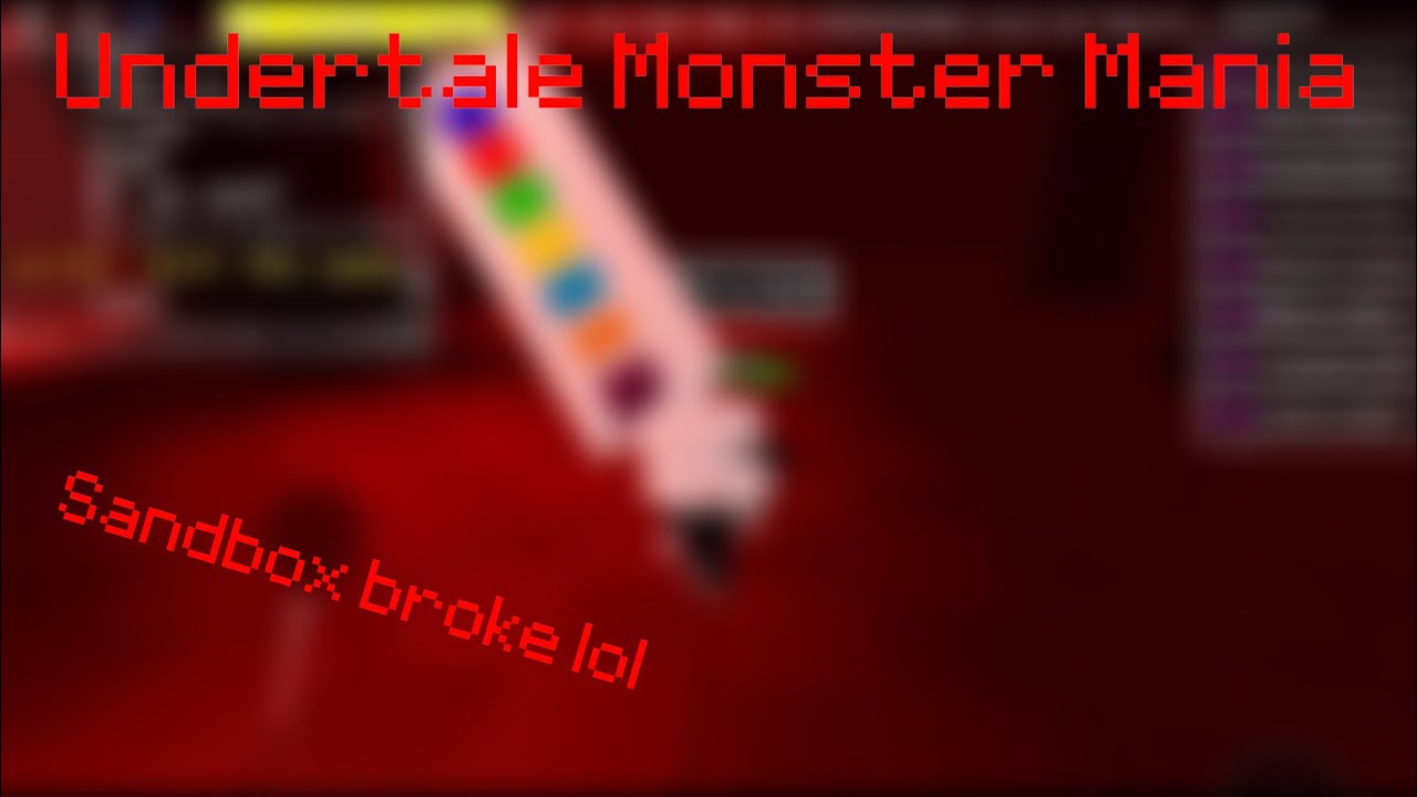 Undertale monster mania: sandbox broke