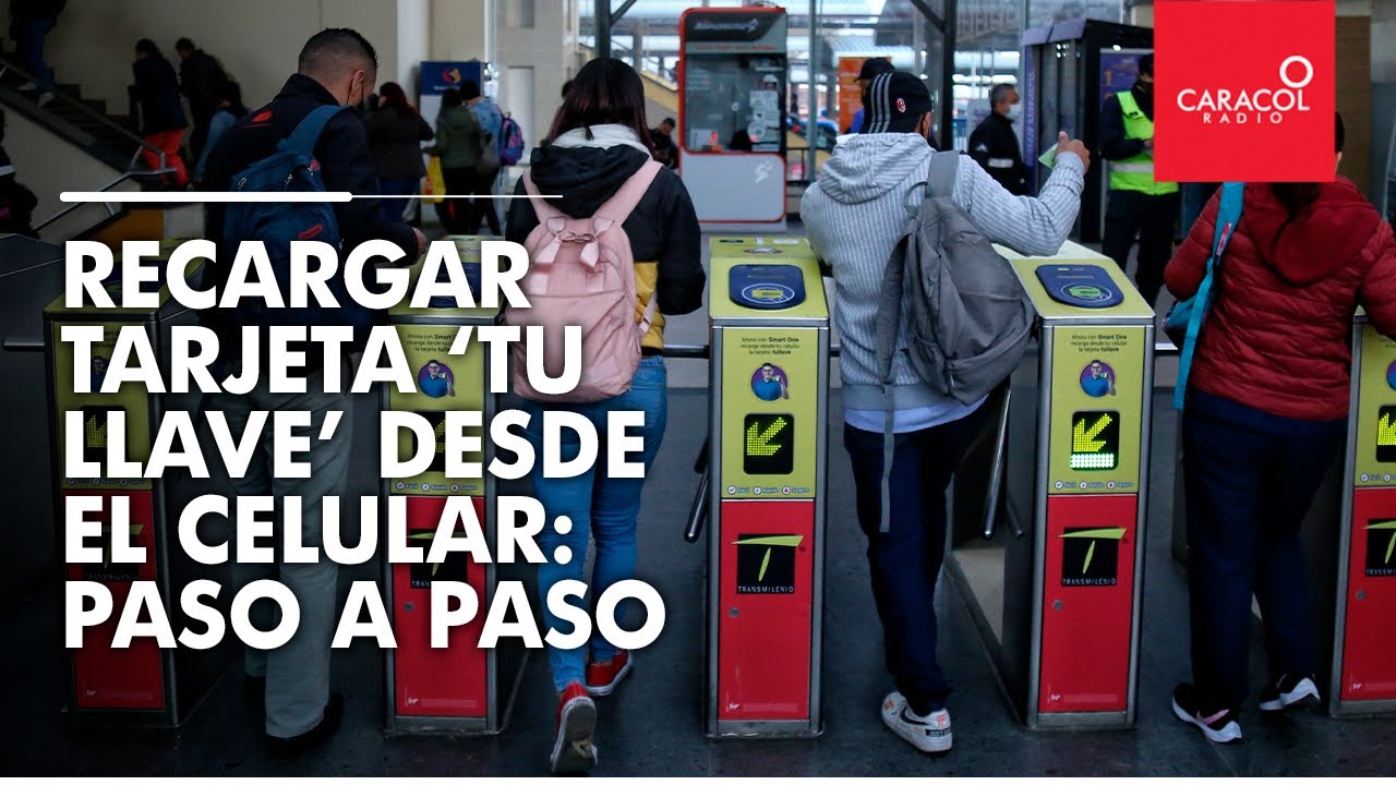 Cómo recargar tarjeta 'Tu Llave' desde el celular: paso a paso  | Caracol Radio