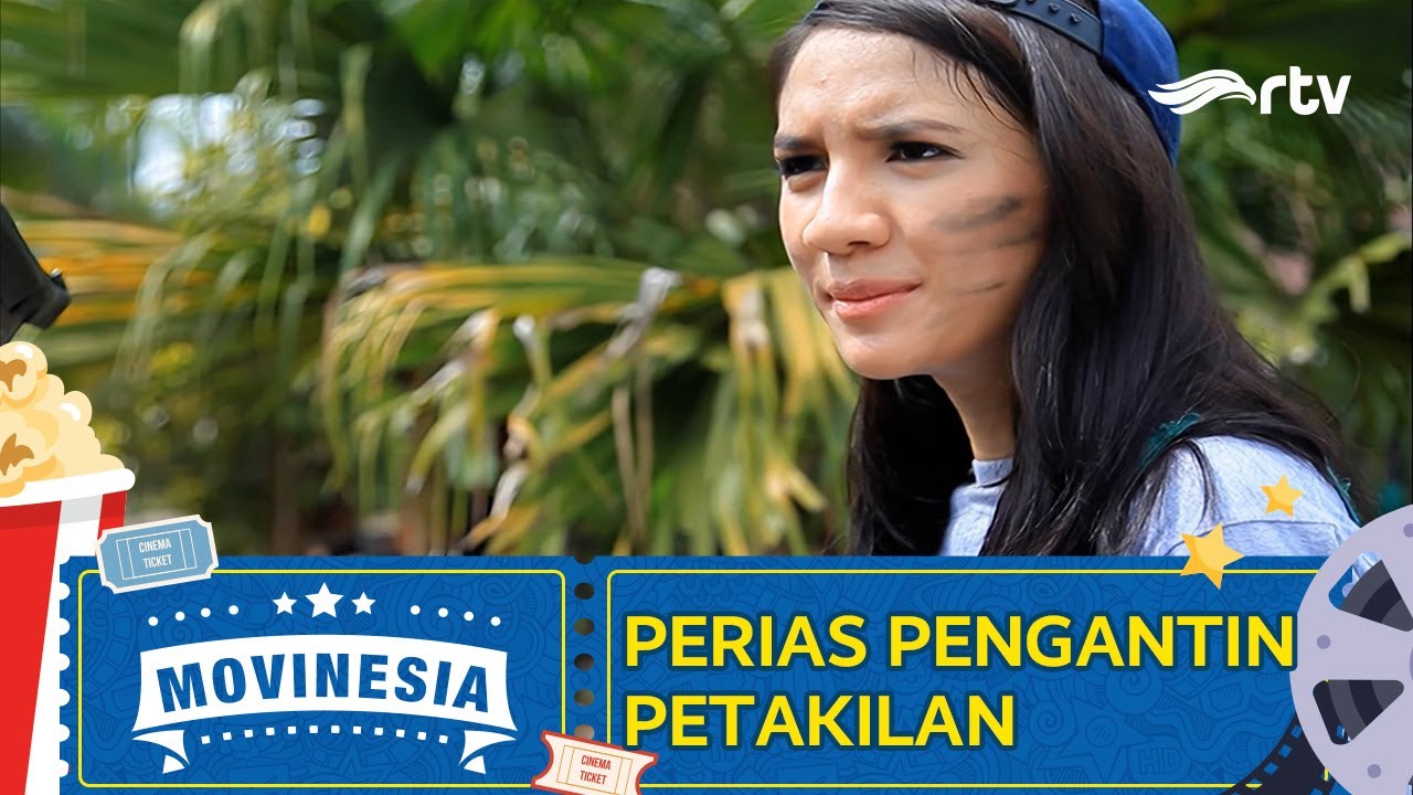 MOVINESIA RTV : PERIAS PENGANTIN PETAKILAN