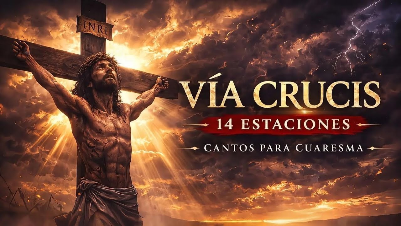 ✝️ Cantos para Cuaresma | Vía Crucis Completo (14 Estaciones)
