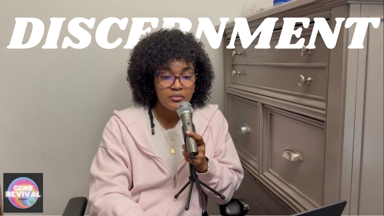 HAVE DISCERNMENT | GenZ Revival Podcast | Season 2 Episode 6