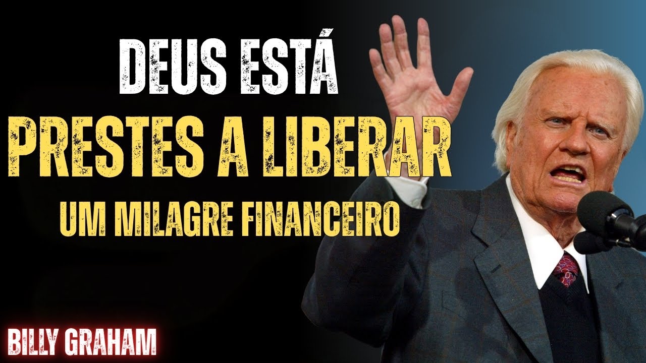 Deus está prestes a liberar um milagre financeiro | Billy Graham