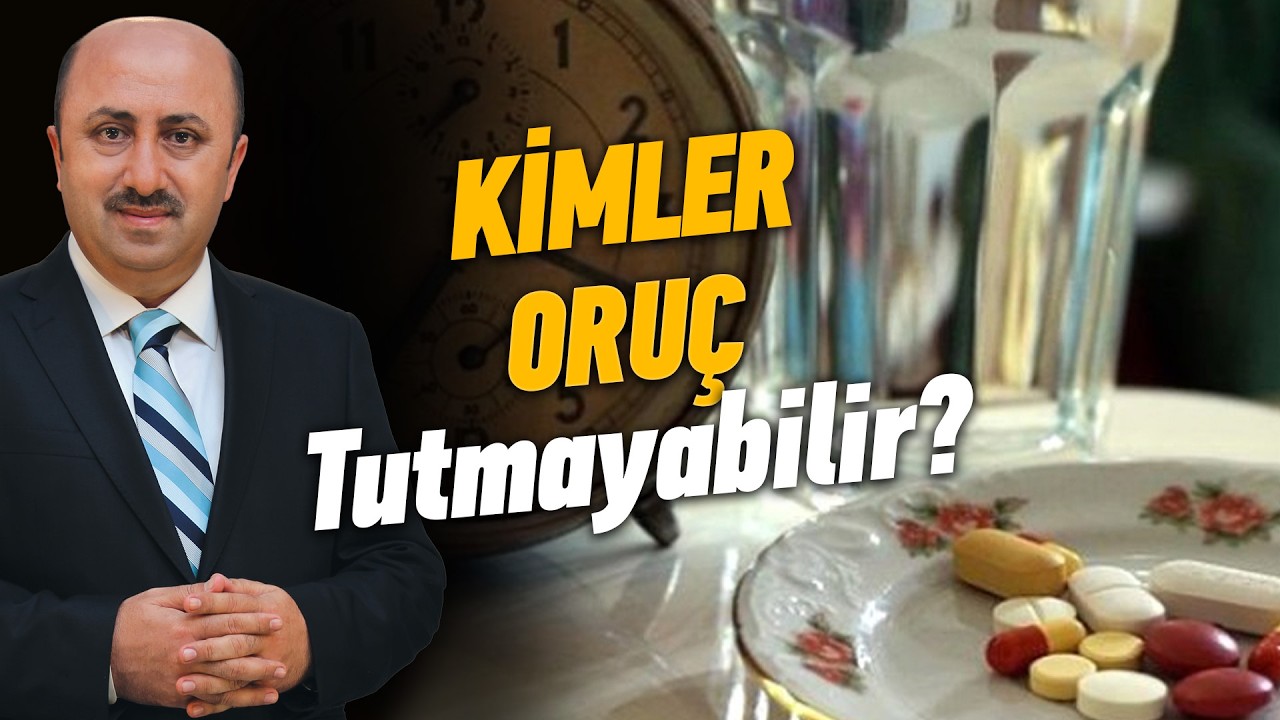 Hangi Hastalıklarda Oruç Tutmamak Caiz Olur | Ömer Döngeloğlu