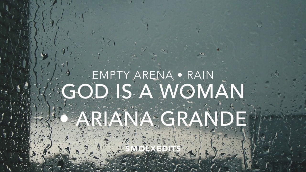 [EMPTY ARENA + RAIN] Ariana Grande - God is a Woman