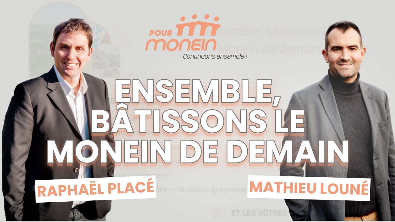 Grands projets : ENSEMBLE, BÂTISSONS LE MONEIN DE DEMAIN