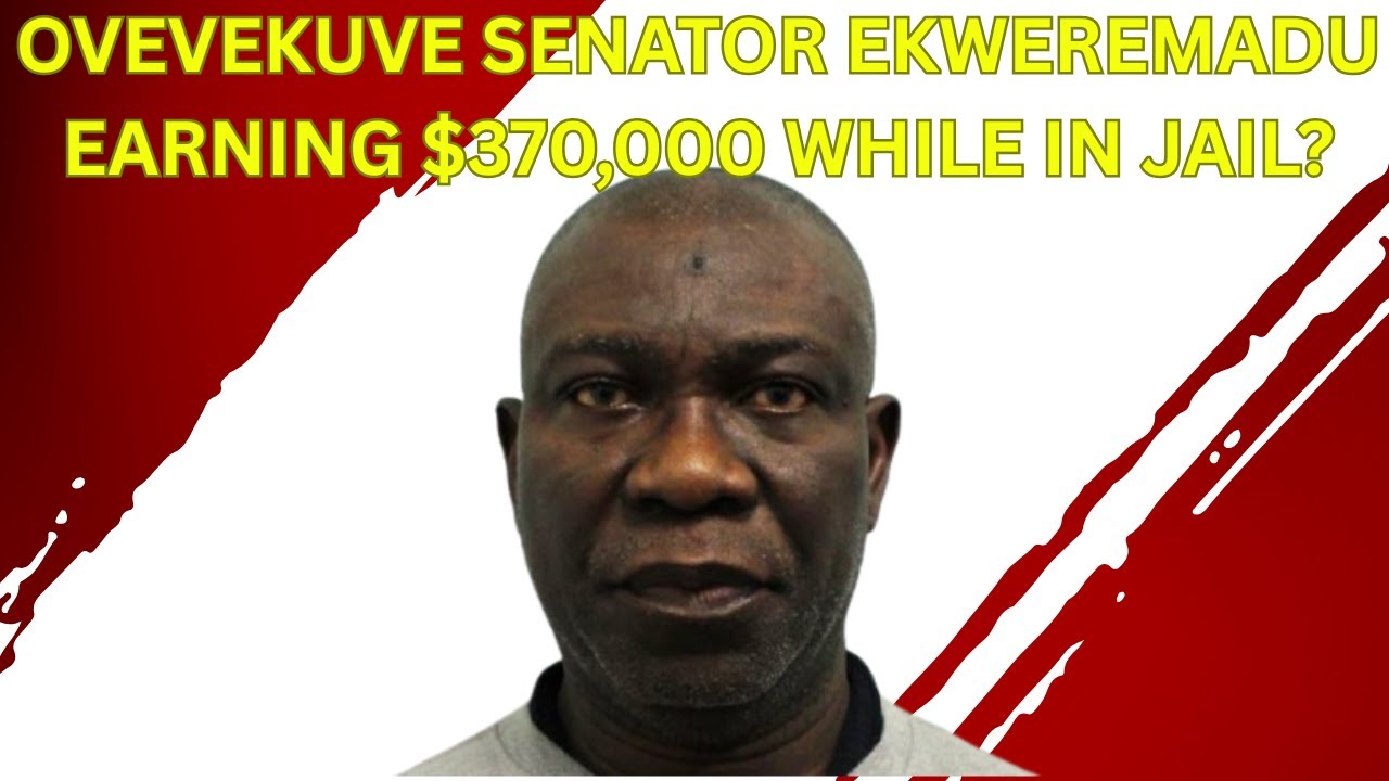 Ovevekuve Senator Ekweremadu Earning $370,000 While In Jail?