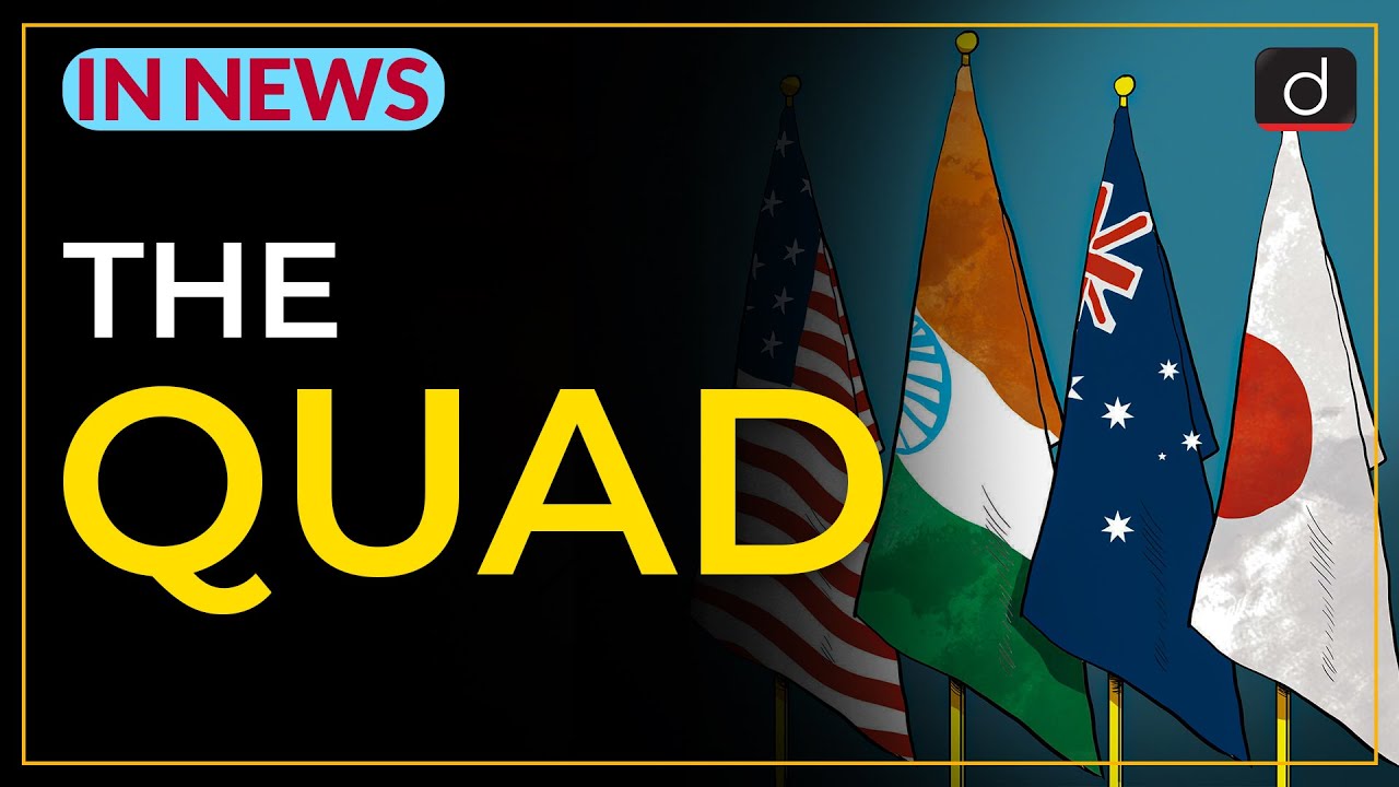 THE QUAD - IN NEWS | Drishti IAS English