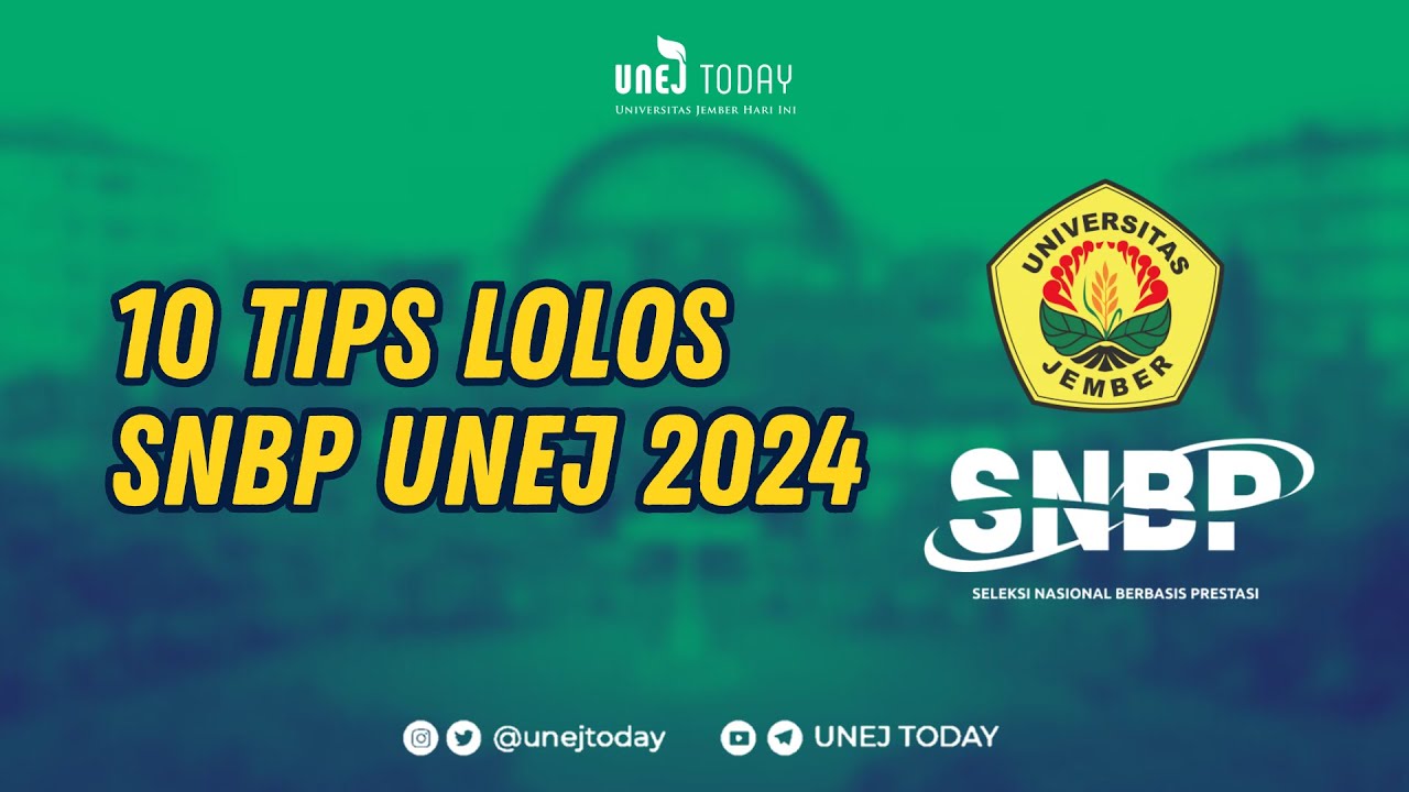 10 Tips Lolos SNBP UNEJ 2024