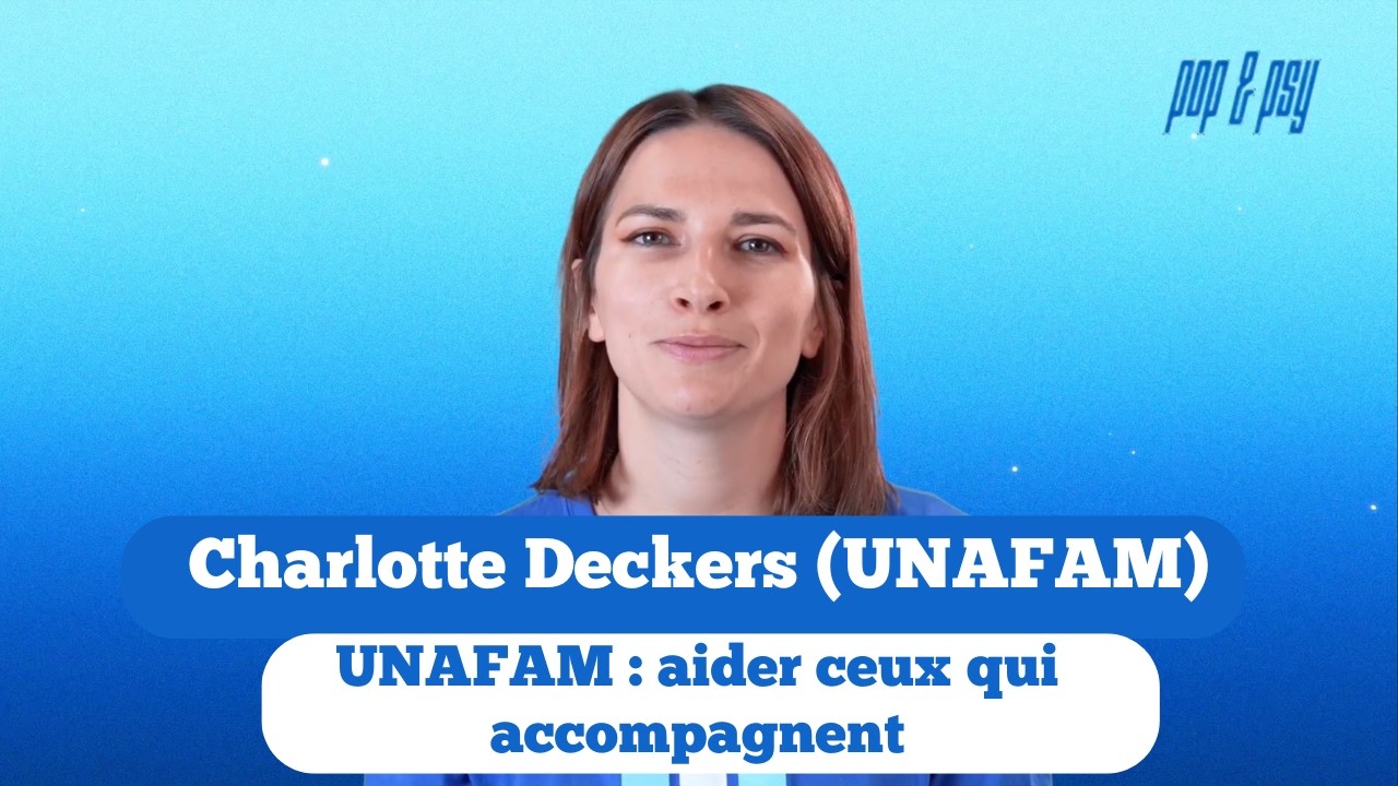 UNAFAM : aider ceux qui accompagnent avec Charlotte Deckers
