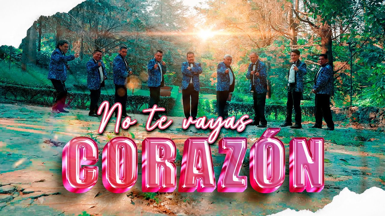 NO TE VAYAS CORAZON (Video Oficial) LOS KARRY´S
