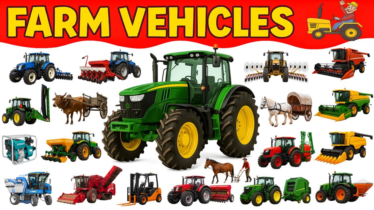 Farm Vehicles for Kids | Learn Types of Farm Vehicles: Tractors, Seeders, Harvesters, Mowers