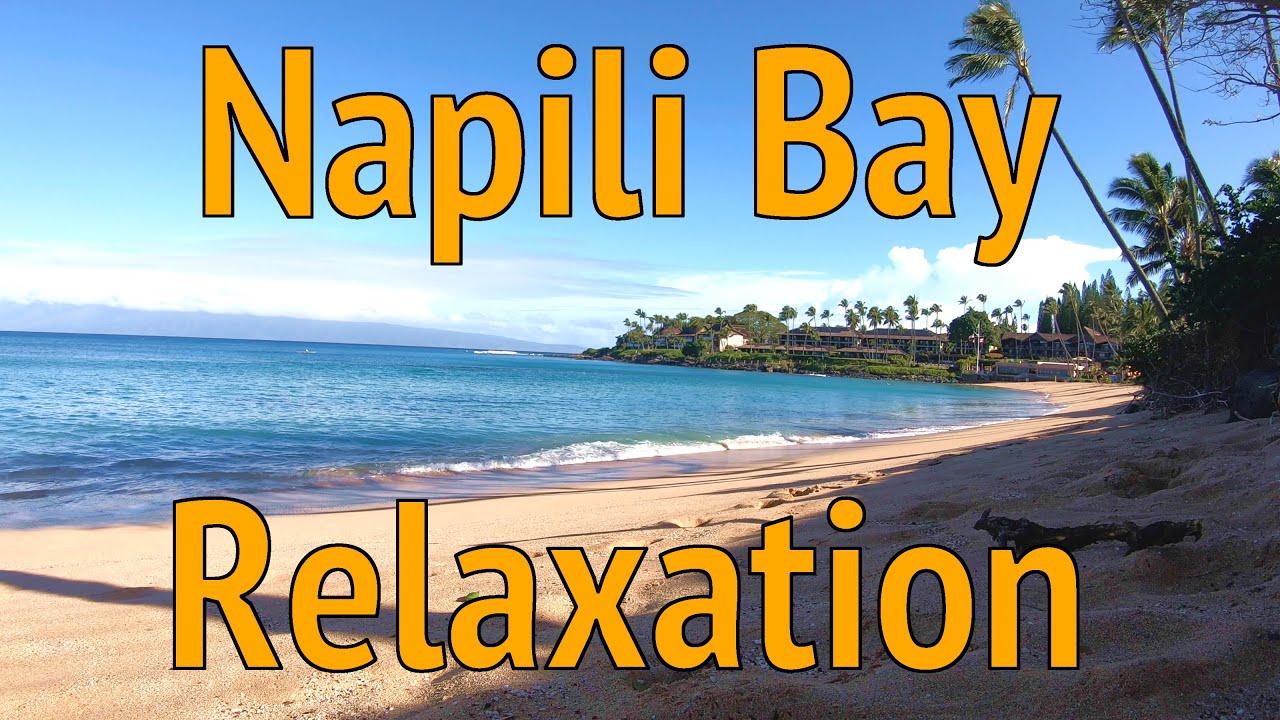 Napili Bay Beach - Maui, Hawaii - Relaxing Meditation Video