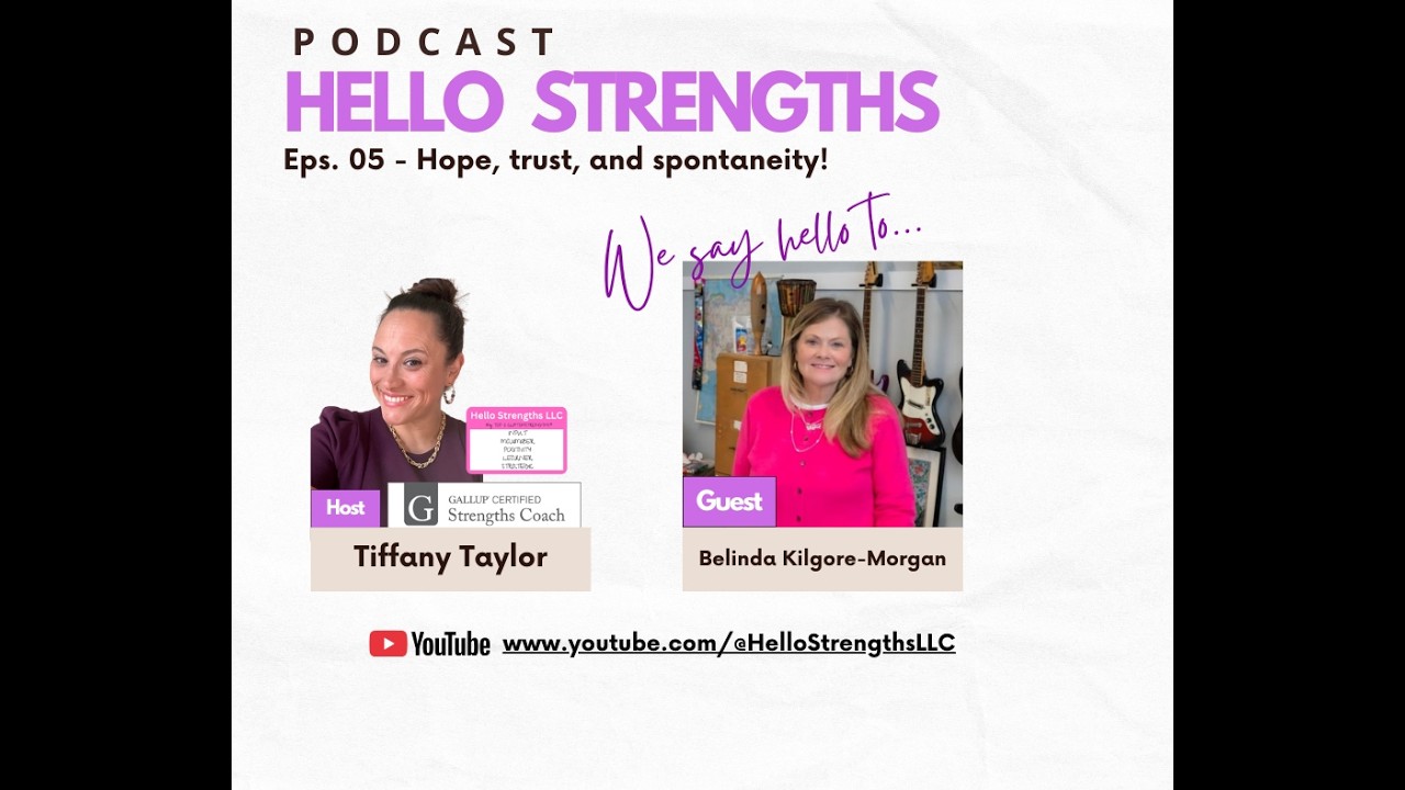 HelloStrengthsLLC  Podcast: Belinda_ Hope, trust, and spontaneity!