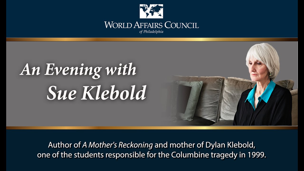 The World Affairs Council of Philadelphia presents Susan Klebold