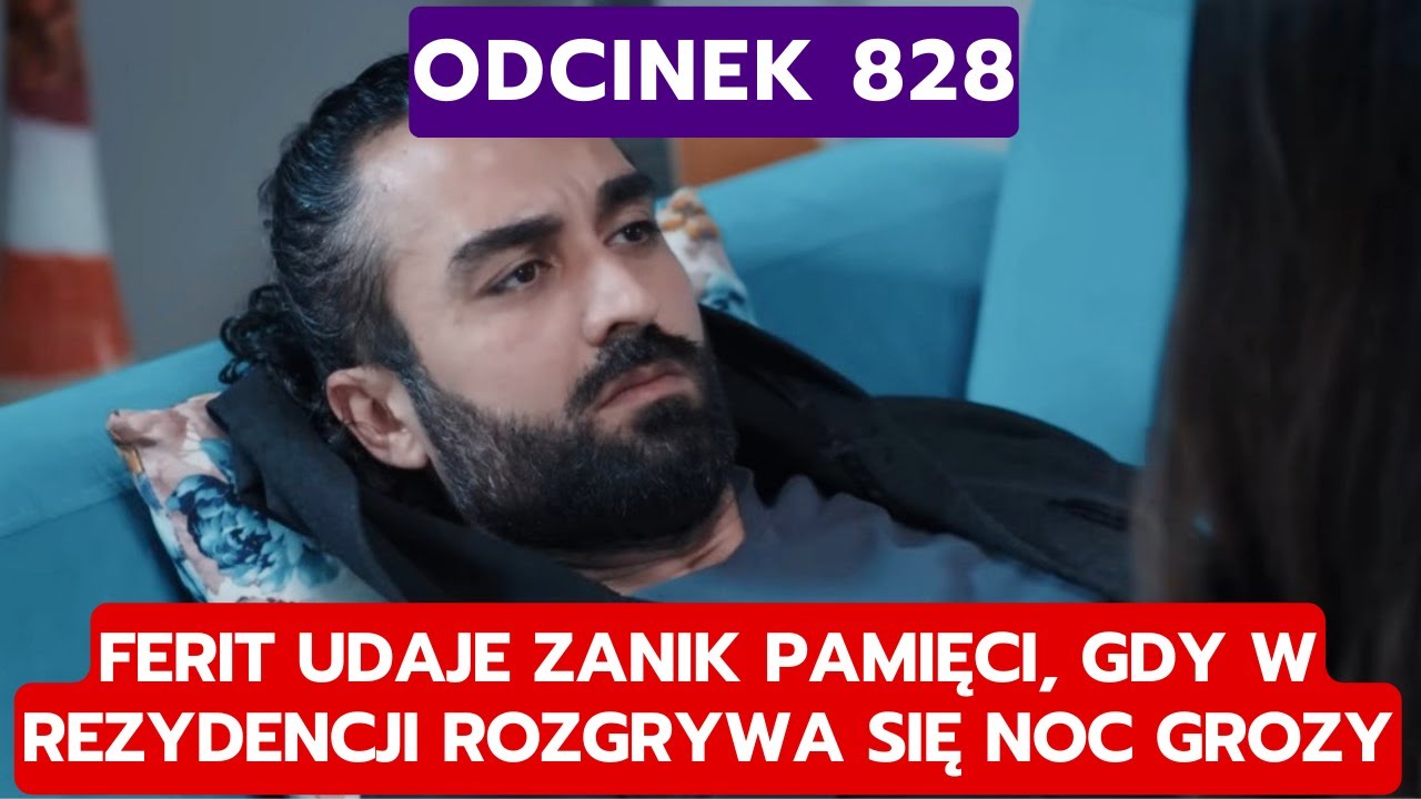 DZIEDZICTWO, ODCINEK 828: FERIT UDAJE ZANIK PAMIĘCI, GDY W REZYDENCJI ROZGRYWA SIĘ NOC GROZY