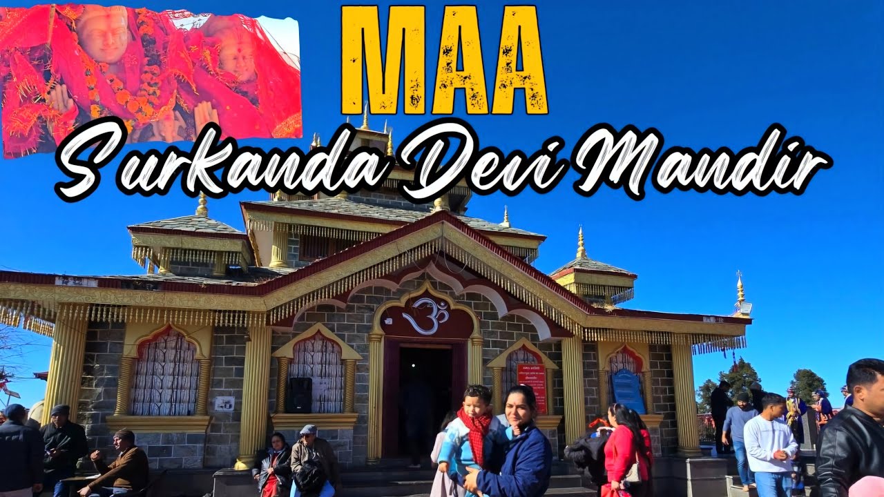 Surkanda Devi Temple| 51Shaktipeeth | Devbhoomi Uttarakhand | Beautiful Destination