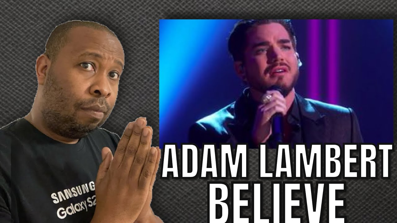 First Time Hearing | Adam Lambert - Cher’s Believe Cover Reaction