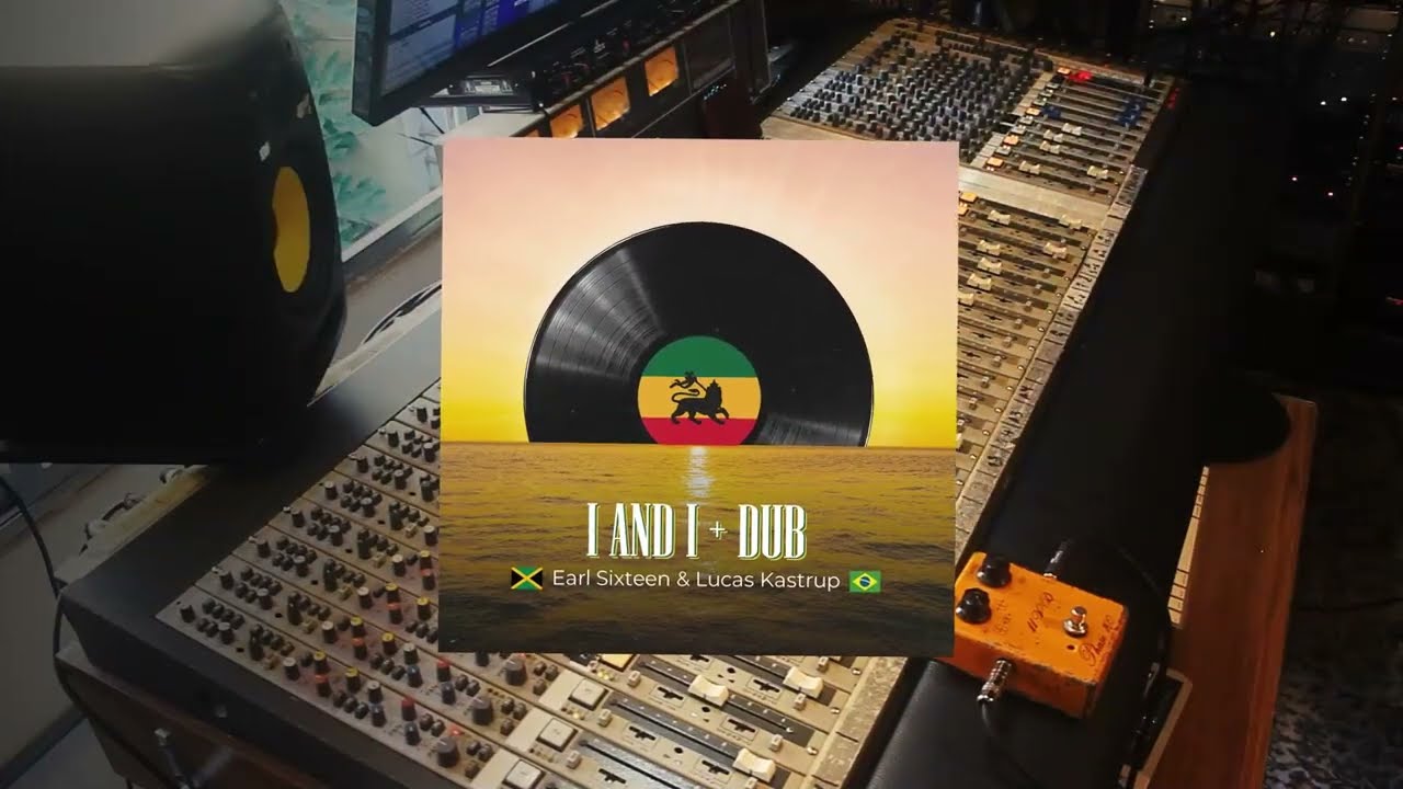I and I (+ Dub): Earl Sixteen & Lucas Kastrup (Vídeo Oficial)